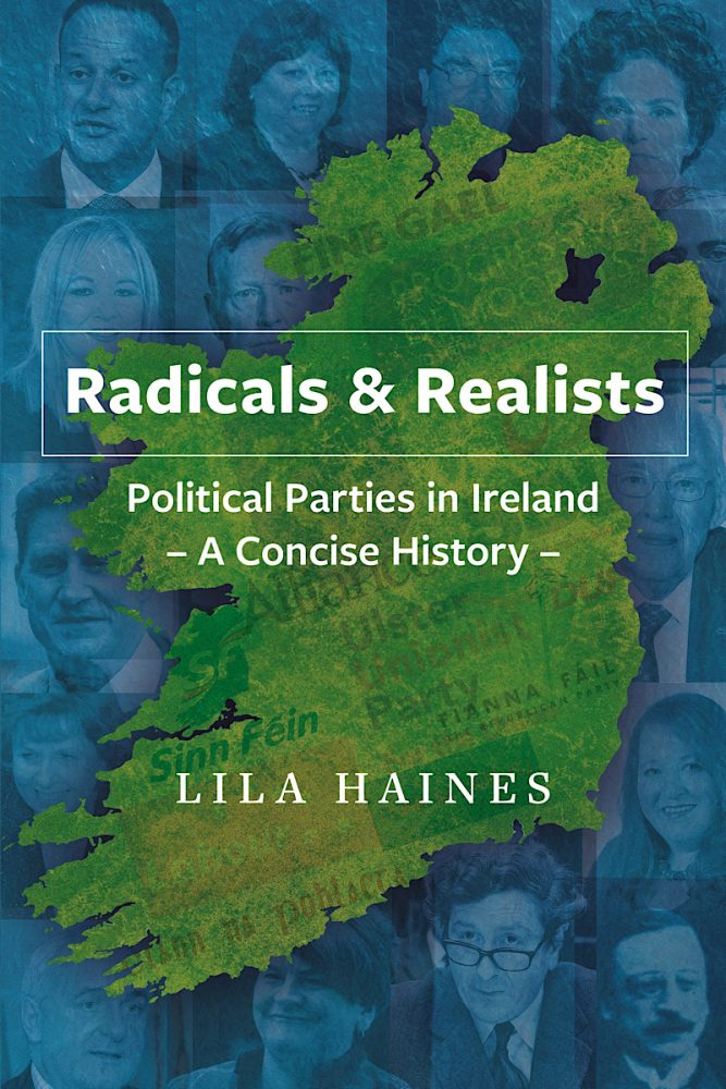 Cover of Radicals and Realists, a book by Lila Haines about the history of Ireland’s political parties